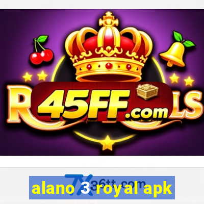alano 3 royal apk